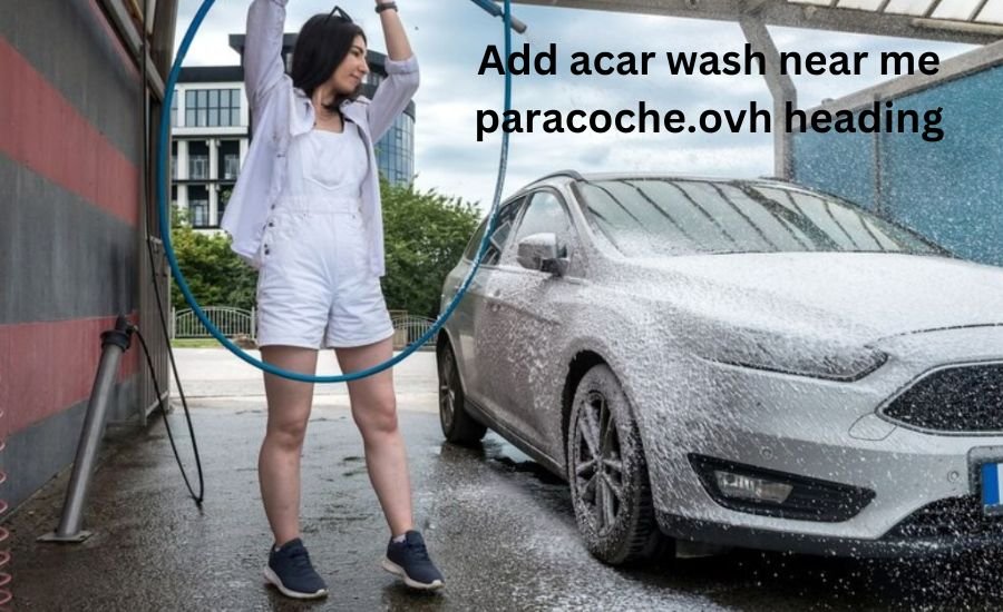 car wash near me paracoche.ovh