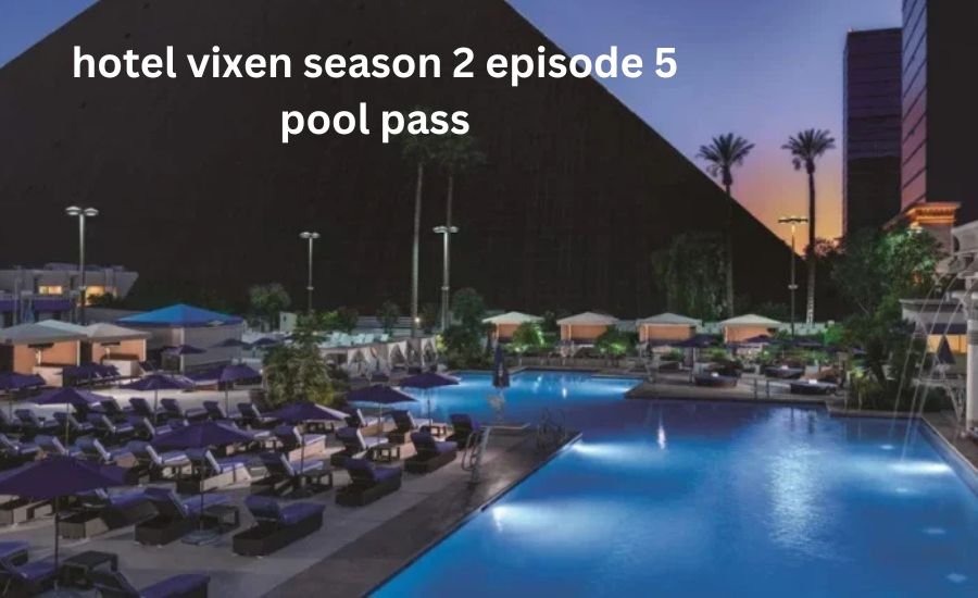 hotel vixen season 2 episode 5 pool pass