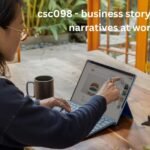 csc098 - business storytelling - narratives at work