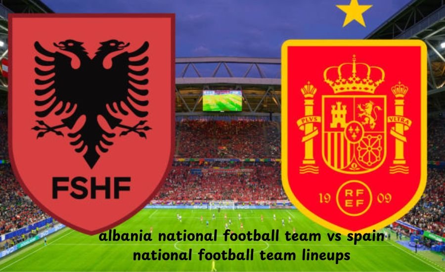 albania national football team vs spain national football team lineups