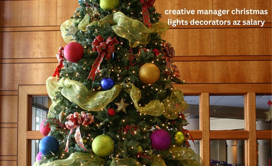 creative manager christmas lights decorators az salary