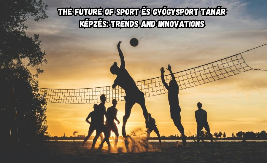 sport és gyógysport tanár képzés